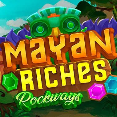 Mayan Riches. Rockways